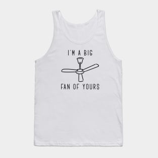 I’m A Big Fan Of Yours Tank Top